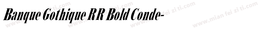 Banque Gothique RR Bold Conde字体转换